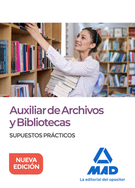 AUXILIAR DE ARCHIVOS Y BIBLIOTECAS. SUPUESTOS PR�CTICOS