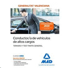 CONDUCTOR VEHICULOS ALTOS CARGOS TEMARIO TEST PARTE GENERAL