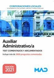 AUXILIAR ADMINISTRATIVO/A CORPORACIONES LOCALES TEST COMENTADOS Y ARGUMENTADOS