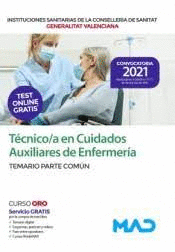 TECNICO/A EN CUIDADOS AUXILIARES DE ENFERMER�A TEMARIO PARTE COM�N INSTITUCIONES SANITARIAS DE LA CONSELLER�A DE SANIDAD DE LA COMUNIDAD VALENCIANA