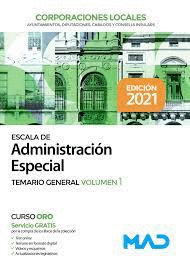 ESCALA DE ADMINISTRACI�N ESPECIAL CORPORACIONES LOCALES TEMARIO GENERAL VOL 1