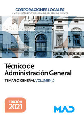 T�CNICO DE ADMINISTRACI�N GENERAL DE CORPORACIONES LOCALES TEMARIO GENERAL VOL 3
