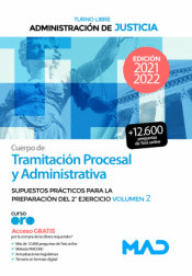 CUERPO DE TRAMITACI�N PROCESAL Y ADMINISTRATIVA SUPUESTOS PR�CTICOS PREPARACION 2� EJERCICIO VOL 2