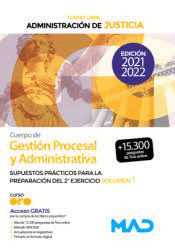 SUPUESTOS PRACTICOS PREPARACION 2 EJERCICIO VOL I CUERPO GESTION PROCESAL Y ADMI