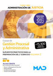 CUERPO DE GESTI�N PROCESAL Y ADMINISTRATIVA (TURNO LIBRE) SUPUESTOS PR�CTICOS VOL 2 SEGUNDO EJERCICIO