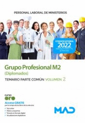 PERSONAL LABORAL DE MINISTERIOS GRUPO PROFESIONAL M2 (DIPLOMADOS) TEMARIO PARTE COM�N VOL 2 MINISTERIOS