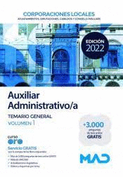 AUXILIAR ADMINISTRATIVO/A CORPORACIONES LOCALES TEMARIO GENERAL VOL 1