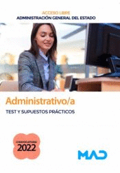 ADMINISTRATIVO/A (ACCESO LIBRE) TEST Y SUPUESTOS PR�CTICOS ADMINISTRACI�N GENERAL DEL ESTADO