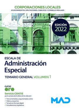 ESCALA DE ADMINISTRACI�N ESPECIAL. CORPORACIONES LOCALES TEMARIO GENERAL VOL 1