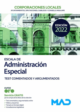 ESCALA DE ADMINISTRACI�N ESPECIAL DE CORPORACIONES LOCALES. TEST COMENTADOS Y AR