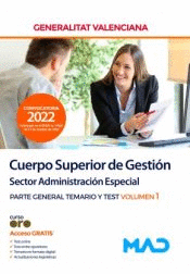 CUERPO SUPERIOR DE GESTI�N SECTOR ADMINISTRACI�N ESPECIAL PARTE GENERAL DEL TEMARIO Y TEST VOL 1