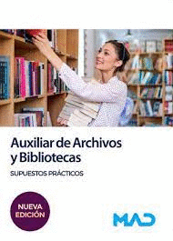 AUXILIARES DE ARCHIVOS Y BIBLIOTECAS SUPUESTOS PR�CTICOS