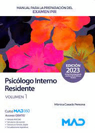 MANUAL PARA LA PREPARACI�N DEL EXAMEN PIR PSIC�LOGO INTERNO RESIEDENTE VOL 1