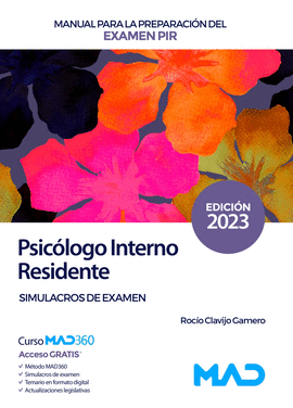 MANUAL PARA LA PREPARACI�N DEL EXAMEN PIR PSIC�LOGO INTERNO RESIDENTE (SIMULACROS DE EXAMEN)