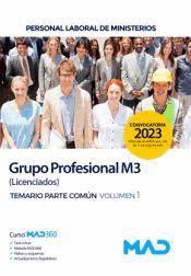 PERSONAL LABORAL DE MINISTERIOS GRUPO PROFESIONAL M3 LICENCIADOS TEMARIO PARTE COM�N VOL 1 MINISTERIOS