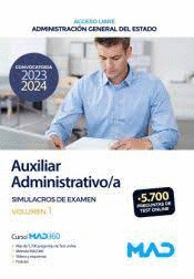 AUXILIAR ADMINISTRATIVO/A ACCESO LIBRE SIMULACROS DE EXAMEN VOL 1 ADMINISTRACI�N GENERAL DEL ESTADO