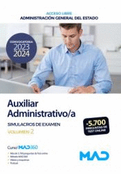 AUXILIAR ADMINISTRATIVO/A ACCESO LIBRE SIMULACROS DE EXAMEN VOL 2 ADMINISTRACI�N GENERAL DEL ESTADO
