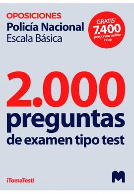 2000 PREGUNTAS DE EXANEB TIPO TEST PARA OPOSICIONES A POLICA NACIONAL ESCALA BSICA