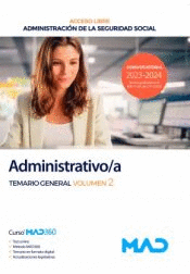 ADMINISTRATIVO/A SEGURIDAD SOCIAL (ACCESO LIBRE) TEMARIO GENERAL VOL 2 ADMINISTRACI�N GENERAL DEL ESTADO