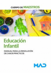 CUERPO DE MAESTROS EDUCACIÓN INFANTIL MANUAL PARA LA RESOLUCIÓN DE CASOS