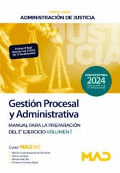 CUERPO DE GESTI�N PROCESAL Y ADMINISTRATIVA (TURNO LIBRE) MANUAL PARA LA PREPARACI�N DEL 3� EJERCICIO VOL 1