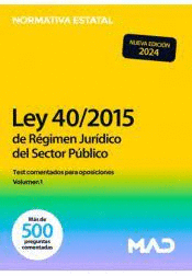 LEY 40/2015 R�GIMEN JUR�DICO DEL SECTOR P�BLICO TEST COMENTADOS PARA OPOSICIONES VOL 1