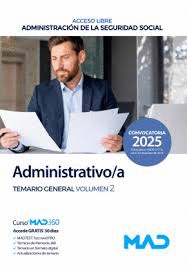 ADMINISTRATIVO/A SEGURIDAD SOCIAL (ACCESO LIBRE) TEMARIO GENERAL VOL 2