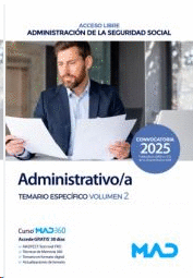 ADMINISTRATIVO/A SEGURIDAD SOCIAL (ACCESO LIBRE) TEMARIO ESPECFICO VOL 2