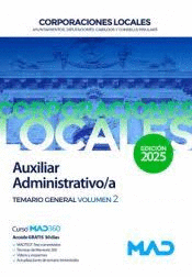 AUXILIAR ADMINISTRATIVO/A DE AYUNTAMIENTOS DIPUTACIONES Y OTRAS CORPORACIONES LOCALES TEMARIO GENERAL VOL 2