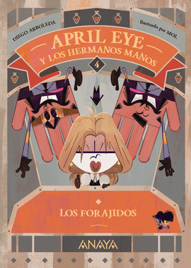 APRIL EYE Y LOS HERMANOS MANOS 3. LOS FORAJIDOS