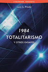 1984 Y EL TOTALITARISMO Y OTROS RELATOS