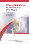 T�CNICAS QUIR�RGICAS RECONSTRUCTIVAS EN EL ADULTO