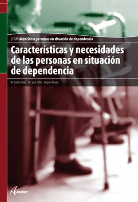 CARACTER�STICAS Y NECESIDADES DE LAS PERSONAS EN SITUACI�N DE DEPENDENCIA