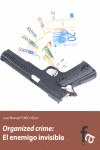 ORGANIZED CRIME EL ENEMIGO INVISIBLE