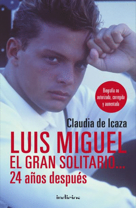 LUIS MIGUEL, EL GRAN SOLITARIO... 24 AOS DESPUS
