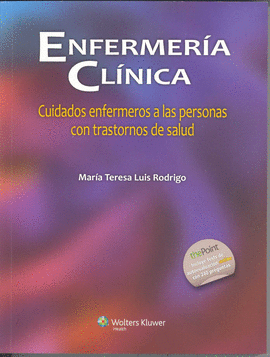 ENFERMER�A CL�NICA: CUIDADOS ENFERMEROS A LAS PERSONAS CON TRASTORNOS DE SALUD