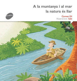 A LA MUNTANYA I AL MAR LA NATURA �S LA LLAR