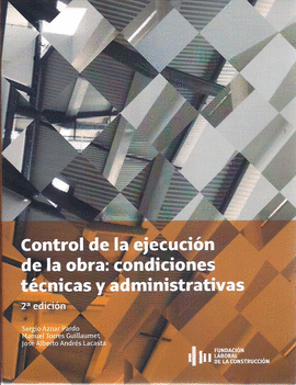 CONTROL DE LA EJECUCIN DE LA OBRA: CONDICIONES TCNICAS Y ADMINISTRATIVAS