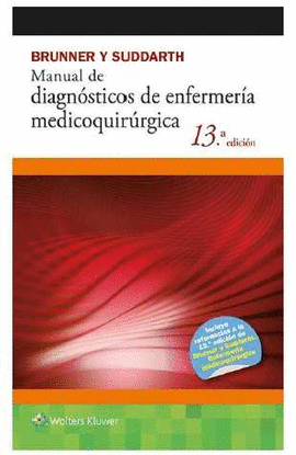 BRUNNER Y SUDDARTH. MANUAL DIAGNOSTICOS ENFERMERIA MEDICOQUIRURGICA