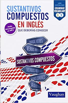 SUSTANTIVOS COMPUESTOS EN INGLES QUE DEBERIAS CONOCER