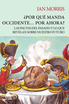 POR QU� MANDA OCCIDENTE� POR AHORA?