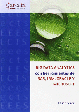 BIG DATA ANALYTICS CON HERRAMIENTAS DE SAS, IBM, ORACLE Y MICROSOFT