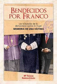 BENDECIDOS POR FRANCO TRIBUNALES DE LA DEMOCRACIA CONTRA LA MUJER