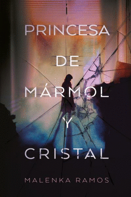PRINCESA DE MRMOL Y CRISTAL