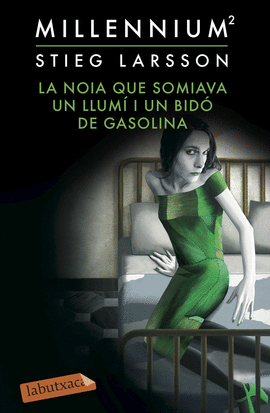 LA NOIA QUE SOMIAVA UN LLUM I UN BID DE GASOLINA (SRIE MILLENNIUM 2)