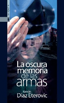 OSCURA MEMORIA DE LAS ARMAS