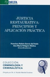 JUSTICIA RESTAURATIVA PRINCIPIOS Y APLICACIN PRCTICA