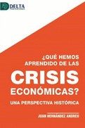 QUE HEMOS APRENDIDO DE LAS CRISIS ECONOMICAS