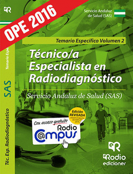 T�CNICOS ESPECIALISTAS EN RADIODIAGN�STICO, SERVICIO ANDALUZ DE SALUD (SAS) TEMARIO ESPEC�FICO VOL 2