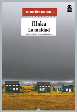 ILLSKA. LA MALDAD